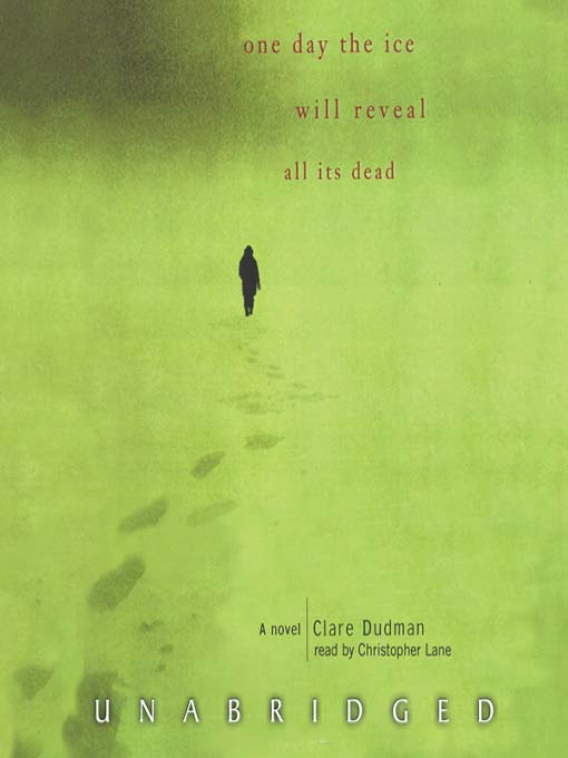 Title details for One Day the Ice Will Reveal All Its Dead by Clare Dudman - Available